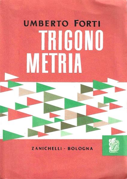 Trigonometria per le scuole medie superiori - Umberto Forti - copertina