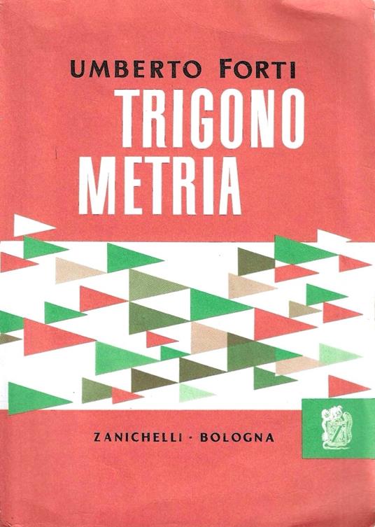 Trigonometria per le scuole medie superiori - Umberto Forti - copertina