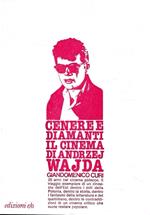 Cenere e diamanti. Il cinema di Andrzej Waida