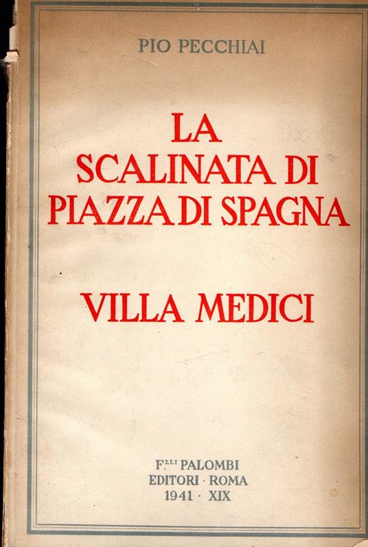 La Scalinata Di Piazza Di Spagna - Villa Medici - Pio Pecchiai - copertina