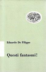 Questi fantasmi !