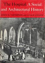 The Hospital: A Social and Architectural History