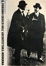 Il periodo eroico dell'architettura moderna