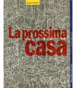 La prossima casa. Ediz. illustrata