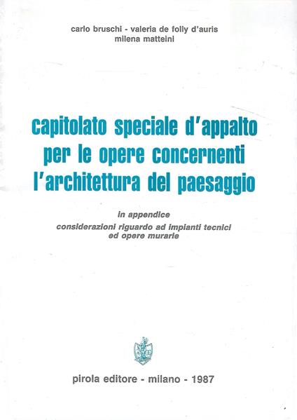 Capitolato speciale d'appalto per le opere concernenti l'architettura del paesaggio. In appendice: considerazioni riguardo ad impianti tecnici ed opere murarie - copertina