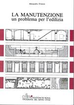 La manutenzione. Un problema per l'edilizia