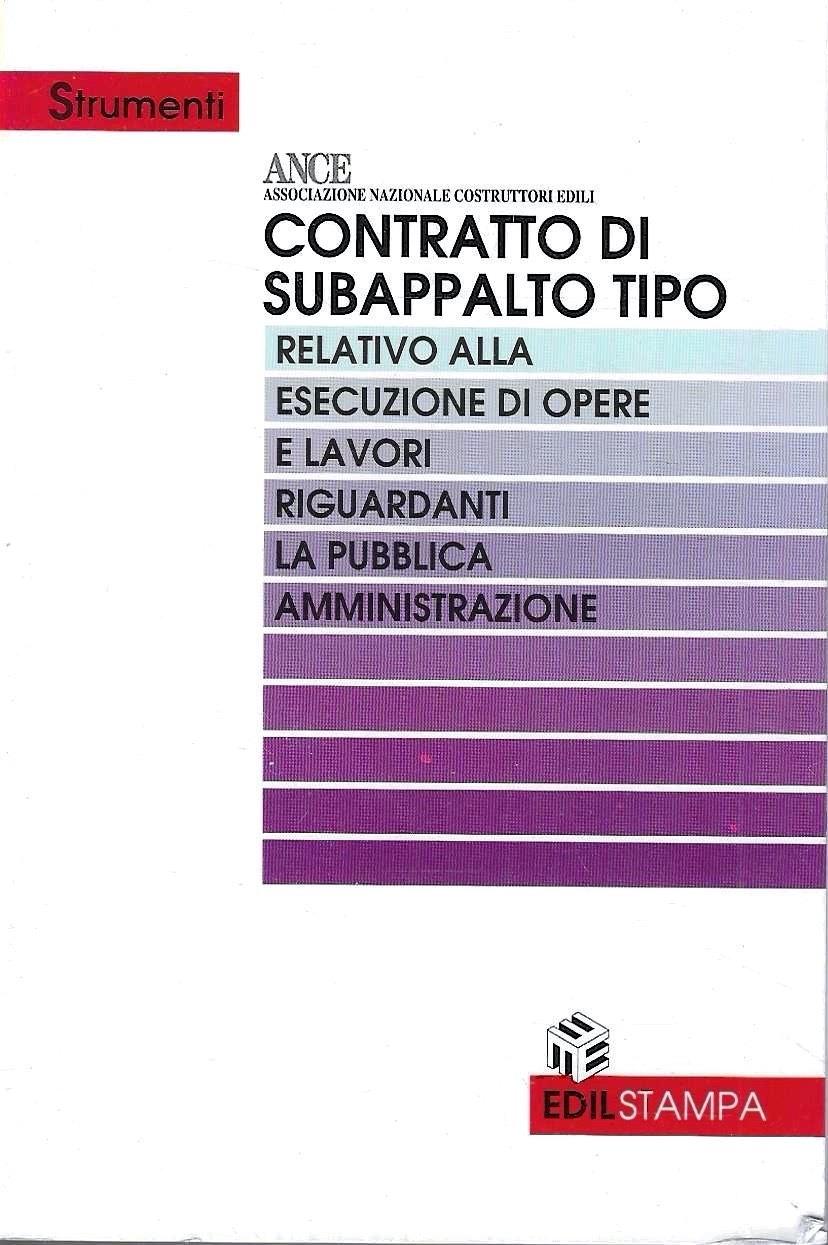 Contratto di subappalto relativo alla esecuzione di opere e lavori riguardanti la pubblica amministrazione