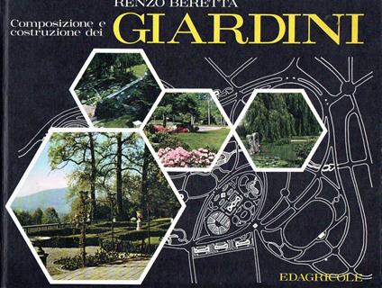 Composizione e costruzioni dei Giardini - Renzo Beretta - copertina