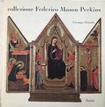 Collezione Federico Mason Perkins. Sacro Convento di S. Francesco, Assisi