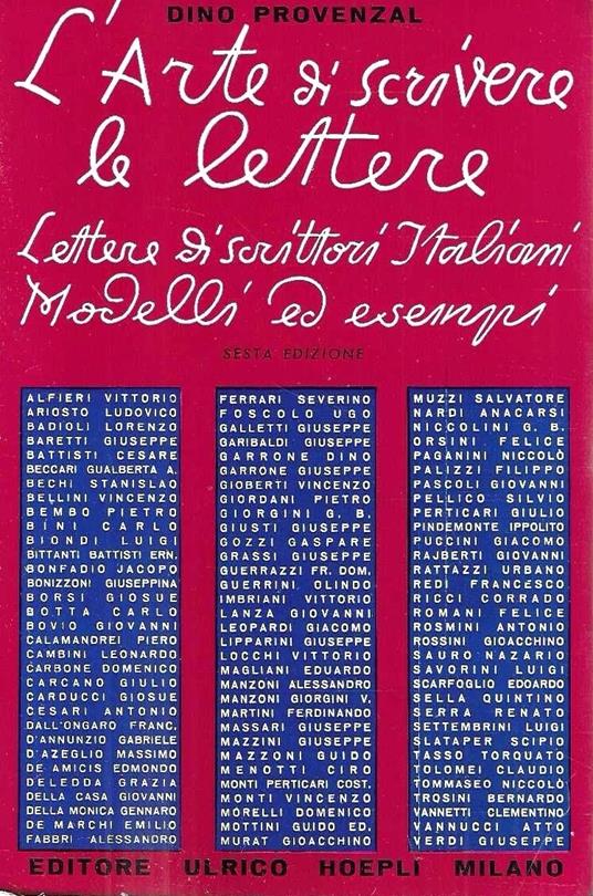 L' arte di scrivere le lettere. Lettere di scrittori italiani. Modelli ed esempi - Dino Provenzal - copertina