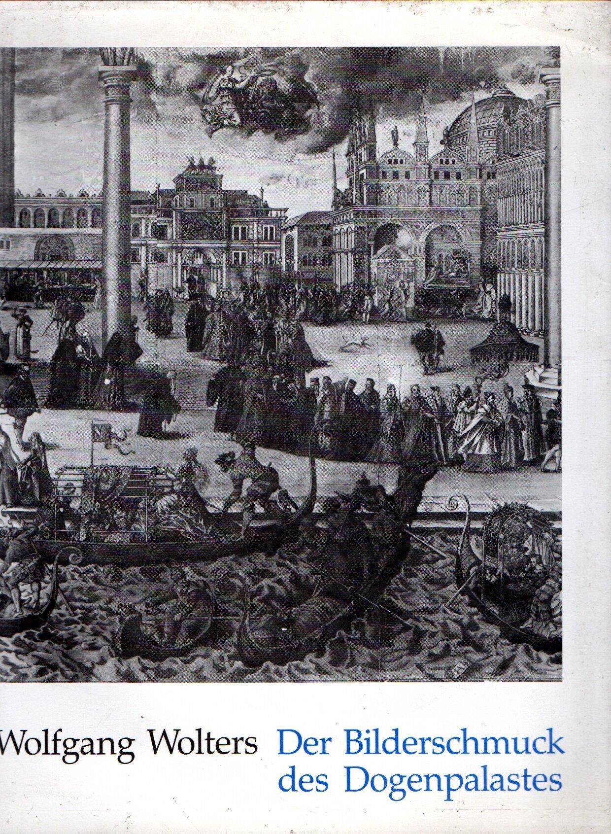 Der Bilderschmuck Des Dogenpalastes in Venedig: Untersuchungen Zur Selbstdarstellung Der Republik Venedig Im