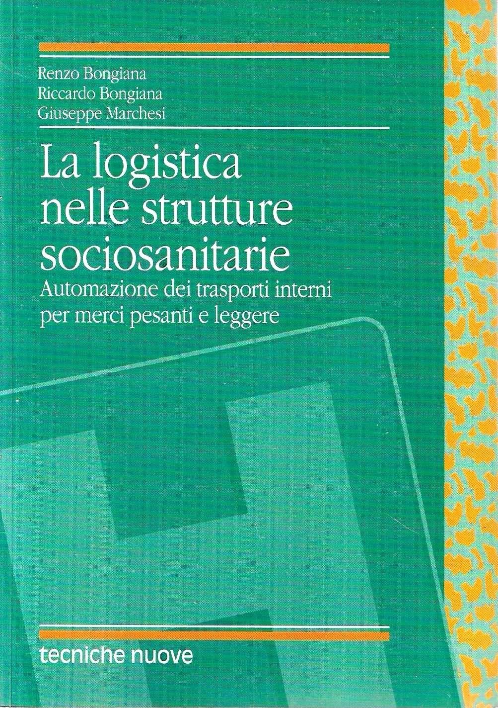 La logistica nelle strutture sociosanitarie. Automazione dei trasporti interni per merci pesanti e leggere