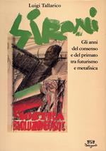 Sironi. Gli anni del consenso e del primato tra futurismo e metafisica
