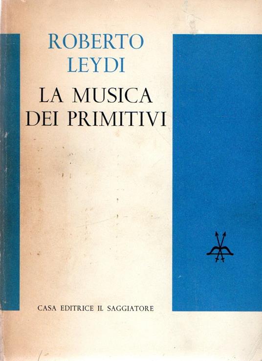 La musica dei primitivi - Roberto Leydi - copertina
