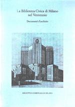 La Biblioteca Civica di Milano nel Ventennio. Documenti d'archivio