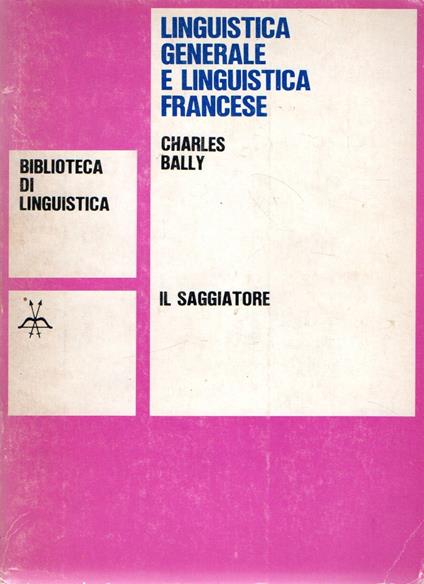 Linguistica generale e linguistica francese - Charles Bally - copertina