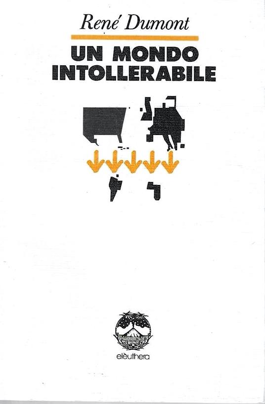Un mondo intollerabile - René Dumont - copertina