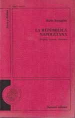 La Repubblica napoletana. Origini, nascita, struttura