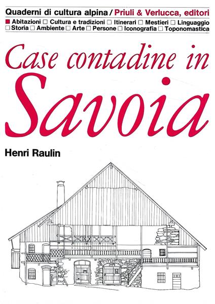 Case contadine in Savoia (Quaderni di Cultura Alpina) - Henri Raulin - copertina