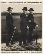 August Sander: Citizens of the Twentieth Century Portrait Photographs, 1832-1952: Portrait Photographs, 1892-1952