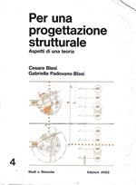 Per una progettazione strutturale. Aspetti di una teoria