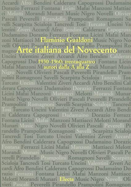 Arte italiana del Novecento 1930-1960. 34 autori dalla A alla Z - Flaminio Gualdoni - copertina