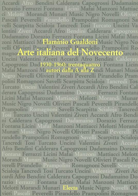 Arte italiana del Novecento 1930-1960. 34 autori dalla A alla Z - Flaminio Gualdoni - copertina