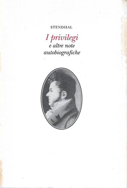 I privilegi e altre note autobiografiche - Stendhal - copertina