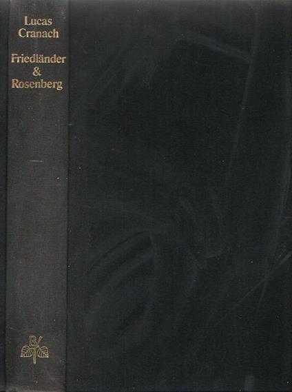 Die Gemalde von Lucas Cranach - Max Friedlander - copertina