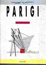 Parigi. Metamorfosi di una capitale (Progettare la metropoli)