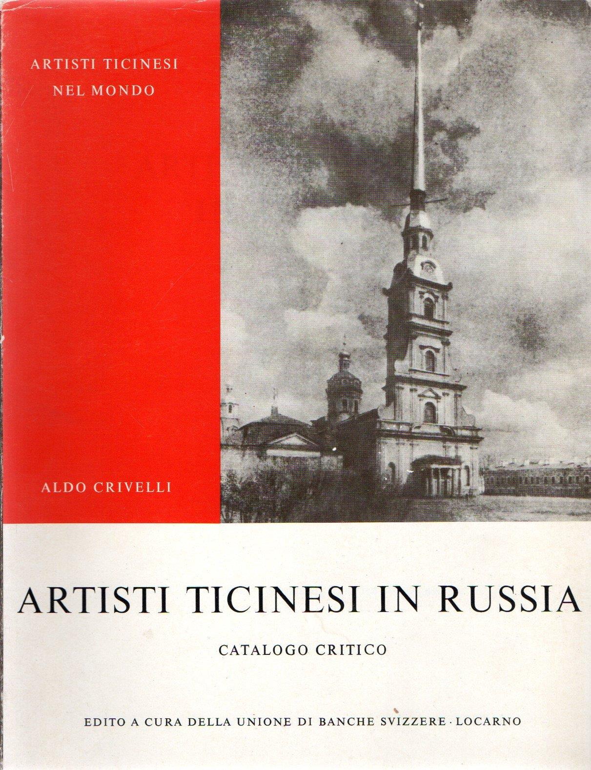 Artisti ticinesi in Russia : catalogo critico