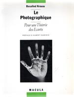 Le photographique.: Pour une théorie des écarts