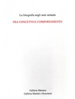 Fra concetto e comportamento : La fotografia negli anni settanta