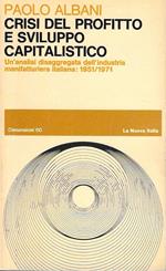 Crisi del profitto e sviluppo capitalistico. Un'analisi disaggregata dell'industria manifatturiera italiana: 1951/1971