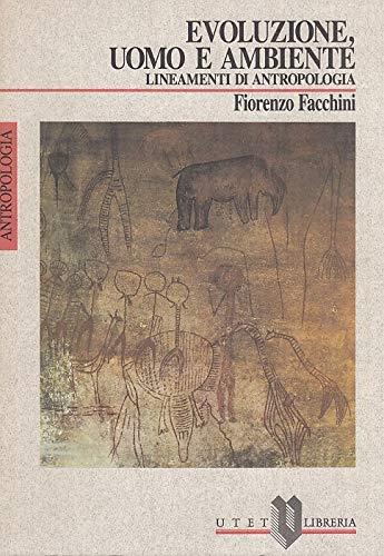 Evoluzione, uomo e ambiente - Fiorenzo Facchini - copertina