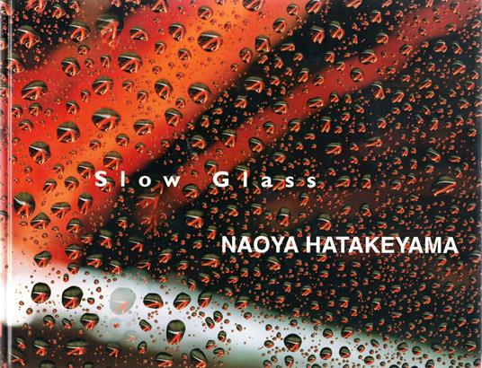 Slow Glass - Naoya Hatakeyama - copertina