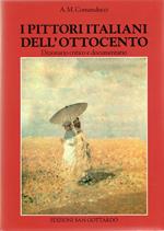 I pittori italiani dell'Ottocento : Dizionario critico e documentario