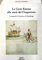 La Corte Estense alla metà del Cinquecento : I compendi di Cristoforo Colombo