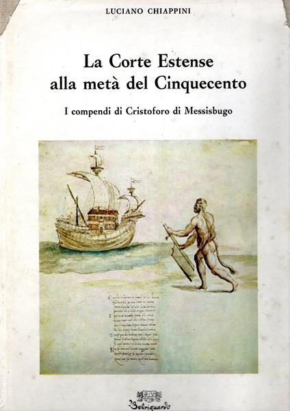 La Corte Estense alla metà del Cinquecento : I compendi di Cristoforo Colombo - copertina