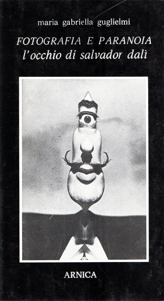 Fotografia e paranoia : L'occhio di Salvator Dalì - copertina