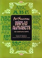 Art Nouveau Display Alphabets: 100 Complete Fonts