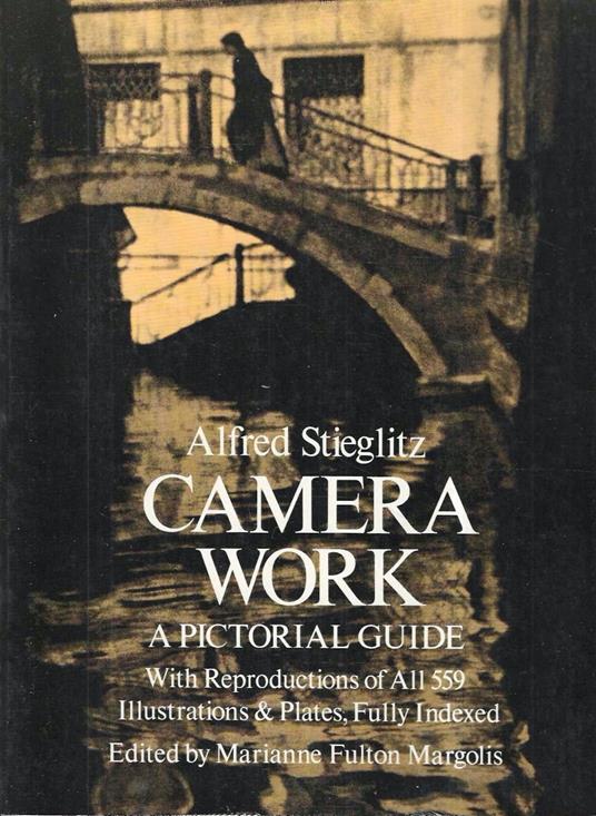 Camera Work: A Pictorial Guide With Reproductions of All 559 Illustrations and Plates, Fully Indexed - Alfred Stieglitz - copertina