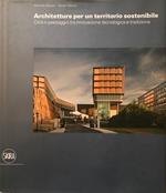 Architetture per un territorio sostenibile. Città e paesaggio tra innovazione tecnologica e tradizione