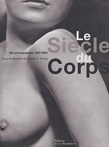 Le Siecle Du Corps. 100 Photographies 1900-2000 - copertina