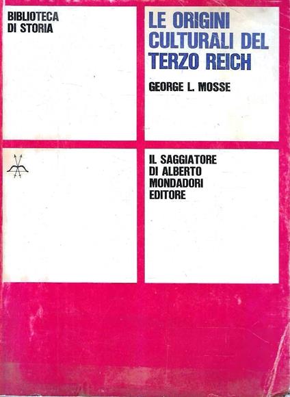 Le origini culturali del Terzo Reich - George L. Mosse - copertina
