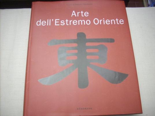 Arte dell'Estremo Oriente. Ediz. illustrata - copertina