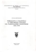 Terrasanta o Palestina? La diplomazia italiana e il nazionalismo palestinese (1861-1939)