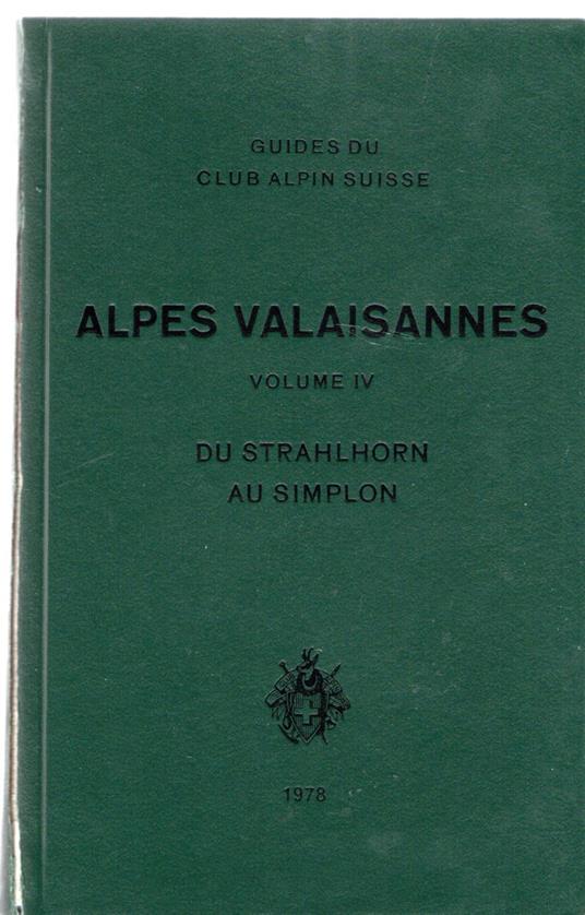 ALPES VALAISANNES Volume IV - Marcel Kurz - copertina