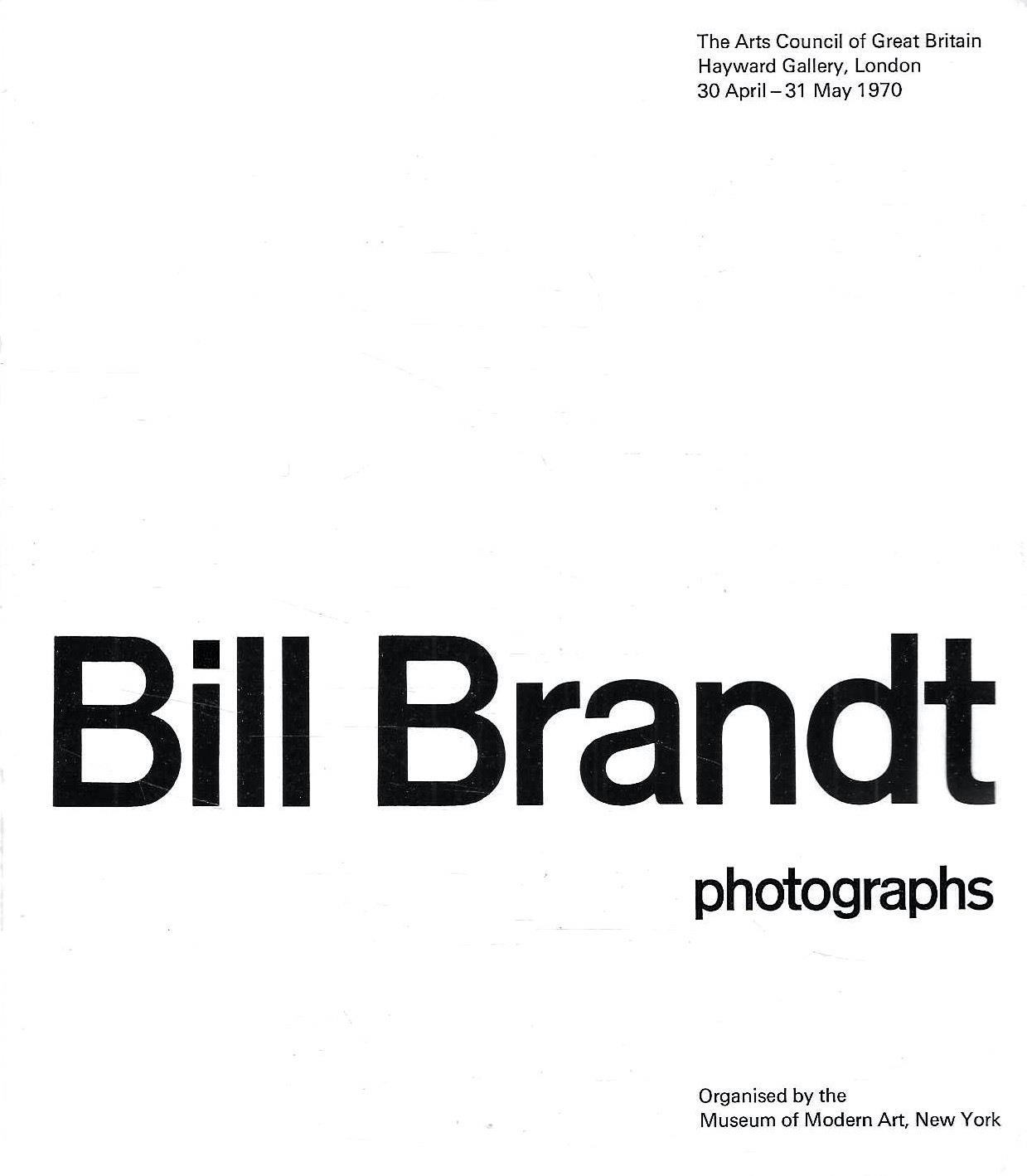 Bill Brandt photographs (Catalogo della Mostra - London, 1970)
