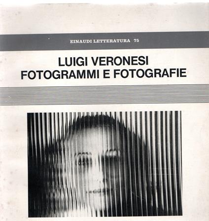 Fotogrammi e fotografie - Luigi Veronesi - copertina
